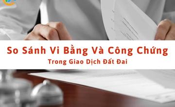 So sánh vi bằng và công chứng trong các giao dịch nhà đất [4f1ad9a0ae39]