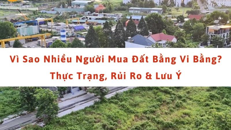 Vì sao nhiều người chọn mua nhà bằng vi bằng [52a2201055dc]