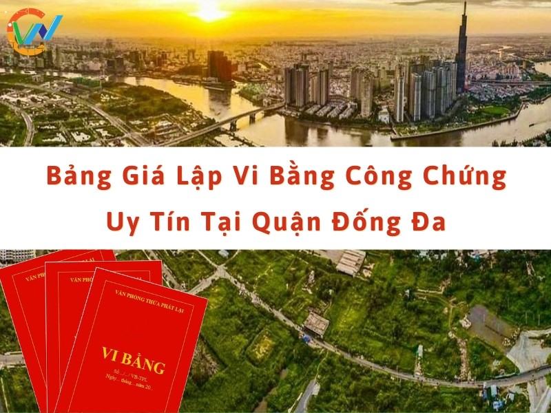 Bảng giá lập vi bằng công chứng ở Đống Đa