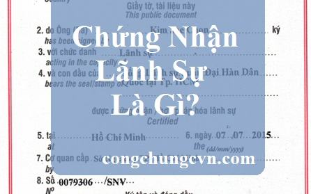 chung-nhan-lanh-su-la-gi [b753e424137b]