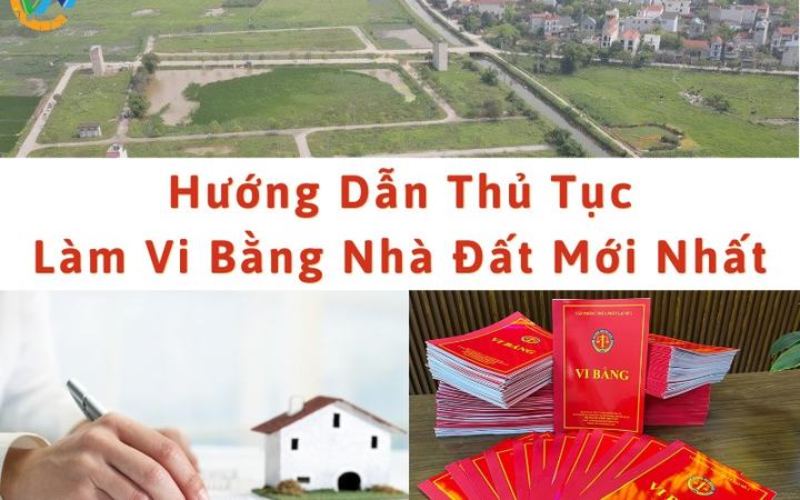 Hướng dẫn thủ tục lập vi bằng nhà đất mới nhất [c058c50c061f]