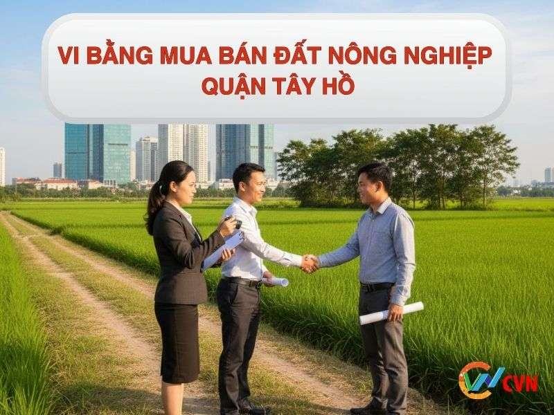 Dịch vụ lập vi bằng mua bán đất nông nghiệp quận Tây Hồ.