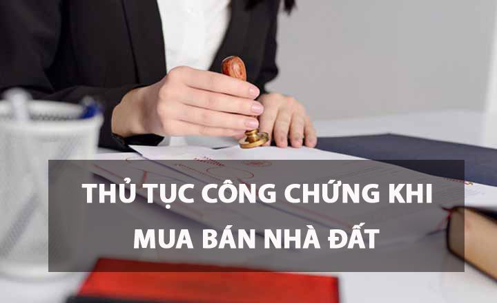 Thủ tục công chứng mua bán nhà quận Ba Đình
