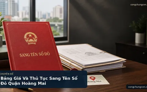 Bảng Giá Và Thủ Tục Sang Tên Sổ Đỏ Quận Hoàng Mai
