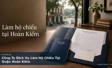 Công Ty Dịch Vụ Làm Hộ Chiếu Tại Quận Hoàn Kiếm