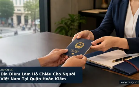 Địa Điểm Làm Hộ Chiếu Cho Người Việt Nam Tại Quận Hoàn Kiếm