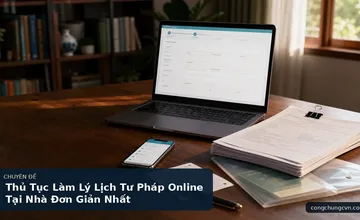 Thủ Tục Làm Lý Lịch Tư Pháp Online Tại Nhà Đơn Giản Nhất