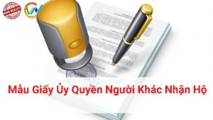 mẫu giấy ủy quyền người khác nhận hộ