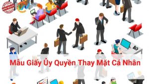 mẫu giấy ủy quyền thay mặt cá nhân