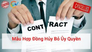mẫu hợp đồng hủy bỏ ủy quyền