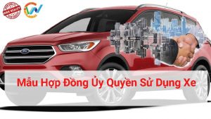 mẫu hợp đồng ủy quyền sử dụng xe