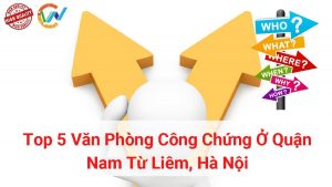 top 5 văn phòng công chứng ở quận nam từ liêm, hà nội