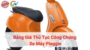 bảng giá và thủ tục công chứng xe máy piaggo