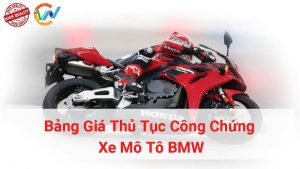 bảng giá thủ tục công chứng xe mô tô bmw