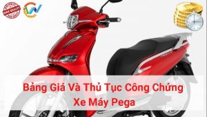 bảng giá thủ tục công chứng xe máy pega
