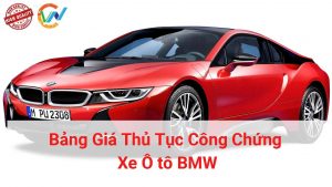 bảng giá thủ tục công chứng xe ô tô bmw
