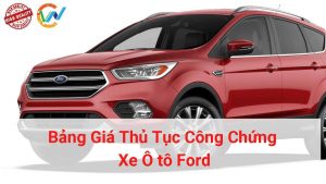 bảng giá thủ tục công chứng xe ô tô ford