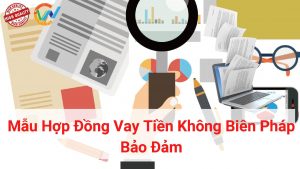 mẫu hợp đồng vay tiền không biên pháp bảo đảm