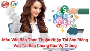 mẫu văn bản thỏa thuận nhập tài sản riêng vào tài sản chung của vợ chồng