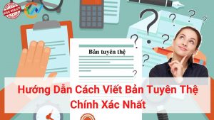 hướng dẫn cách viết bản tuyên thệ chính xác nhất