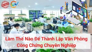 làm thế nào để thành lập văn phòng công chứng chuyên nghiệp