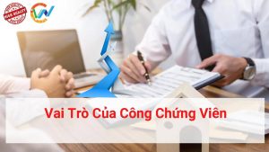 vai trò của công chứng viên