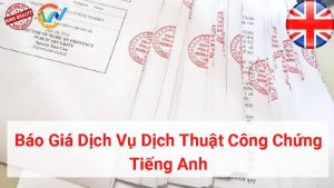 báo giá dịch vụ dịch thuật công chứng tiếng anh