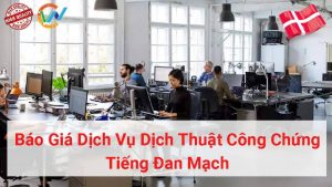 báo giá dịch vụ dịch thuật công chứng tiếng đan mạch