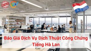 báo giá dịch vụ dịch thuật công chứng tiếng hà lan