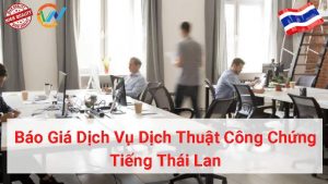 báo giá dịch vụ dịch thuật công chứng tiếng thái lan