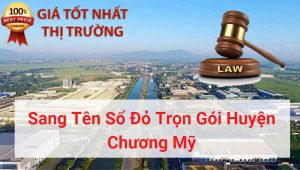 Sang Tên Sổ Đỏ Trọn Gói Huyện Chương Mỹ