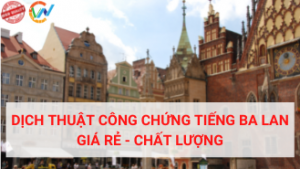Dịch thuật tiếng Ba Lan giá rẻ chất lượng