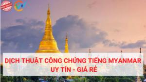 Dịch vụ dịch thuật công chứng tiếng Myanmar