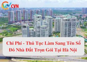 chi phi thu tuc lam sang ten do do nha dat tron goi tai ha noi