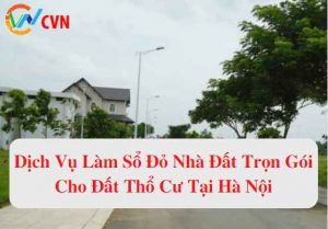 dich vu lam so do nha dat tron goi cho dat tho cu tai ha noi