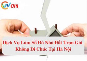 dich vu lam so do nha dat tron goi khong di chuc tai ha noi