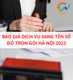 BAO GIA DICH VU SANG TEN SO DO TRON GOI HA NOI 2023